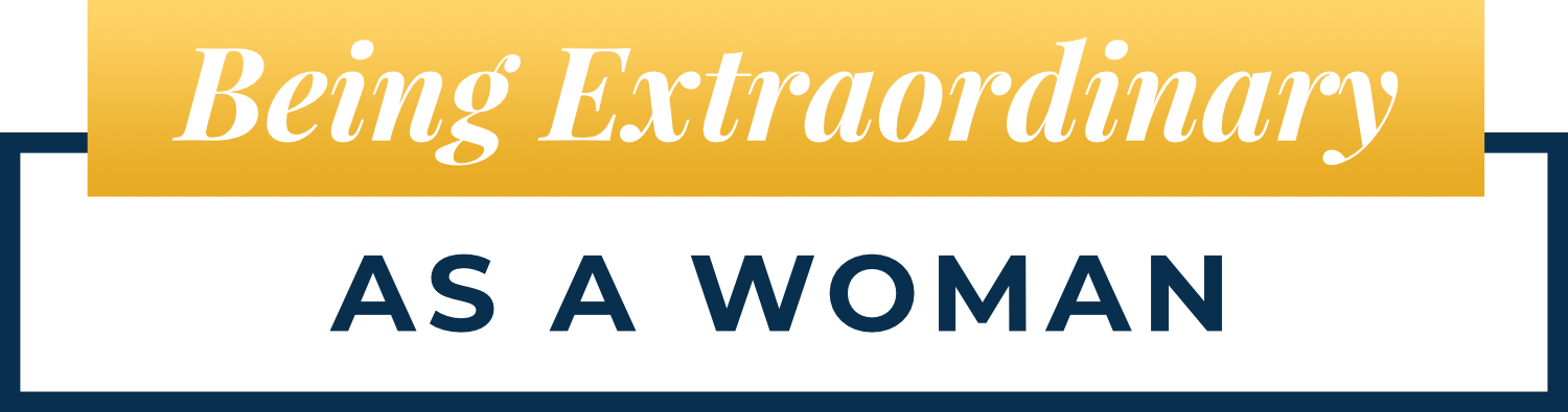 Being Extraordinary as a Woman