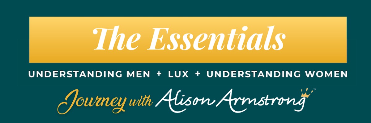 The Essentials Journey with Alison Armstrong