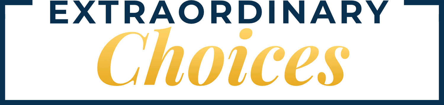Extraordinary Choices