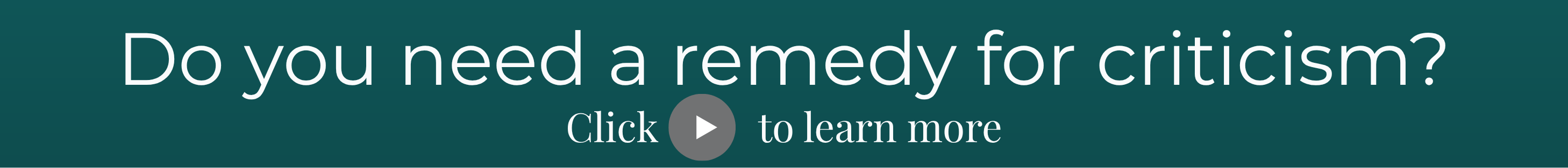Do you need a remedy for criticism? Click PLAY to learn more.