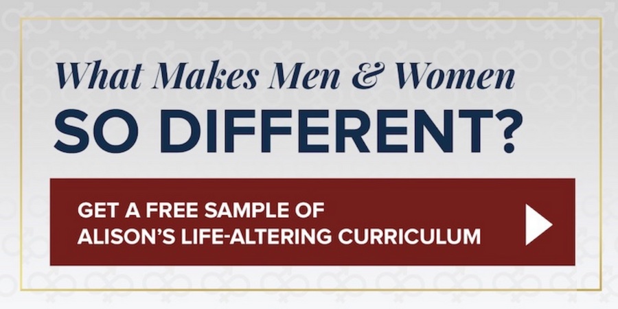 What Makes Men and Women so Different? Free Sample of Alison's Life-Altering Curriculum